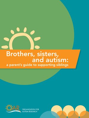 cover image of Brothers, Sisters, and Autism: A Parent's Guide